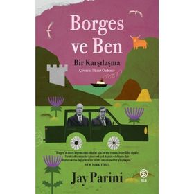 Borges ve Ben - Jay Parini