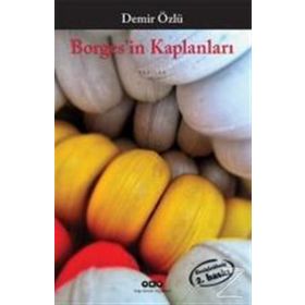 Borges’in Kaplanları - Demir Özlü