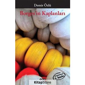 Borges’in Kaplanları - Demir Özlü