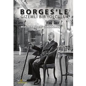 Borges'le Gizemli Bir Yolculuk - Ütopya Yayınevi