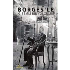 Borges'le Gizemli Bir Yolculuk - Ütopya Yayınevi