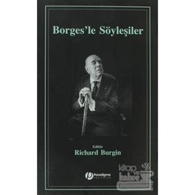 BORGES'LE SÖYLEŞİLER - RICHARD BURGIN