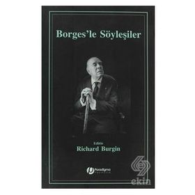 BORGES'LE SÖYLEŞİLER - RICHARD BURGIN