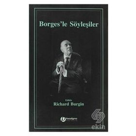 BORGES'LE SÖYLEŞİLER - RICHARD BURGIN