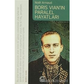 BORIS VIANIN PARALEL HAYATLARI - NOÉL ARNAUD