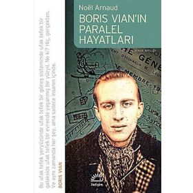 BORIS VIANIN PARALEL HAYATLARI - NOÉL ARNAUD