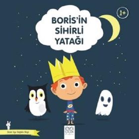 Boris'in Sihirli Yatağı-Güzel Uyu Sağlıklı Büyü - Didier Zanon