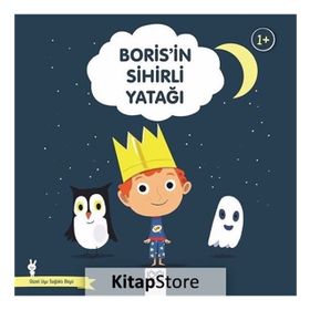 Boris'in Sihirli Yatağı-Güzel Uyu Sağlıklı Büyü - Didier Zanon