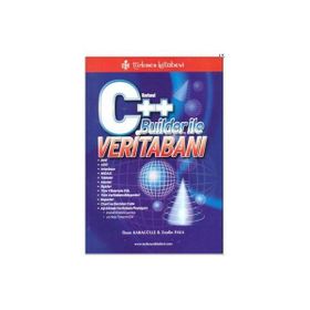 BORLAND C++ BUILDER İLE VERİTABANI - İHSAN KARAGÜLLE