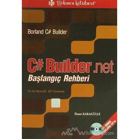 BORLAND C# BUILDER.NET BAŞLANGIÇ REHBERI, 231 ÖRNEK UYGULAMA CD'SI - İHSAN KARAGÜLLE