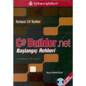 BORLAND C# BUILDER.NET BAŞLANGIÇ REHBERI, 231 ÖRNEK UYGULAMA CD'SI - İHSAN KARAGÜLLE
