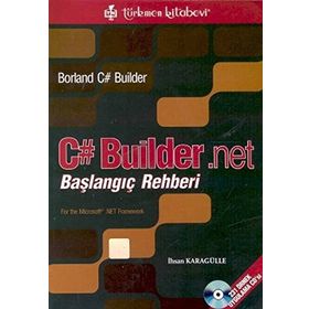 BORLAND C# BUILDER.NET BAŞLANGIÇ REHBERI, 231 ÖRNEK UYGULAMA CD'SI - İHSAN KARAGÜLLE