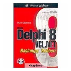 BORLAND DELPHI 8 VCL. NET BAŞLANGIÇ REHBERI - İHSAN KARAGÜLLE