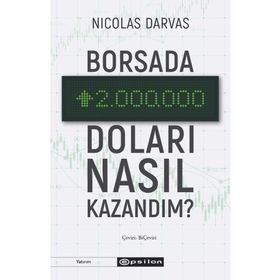 Borsada İki Milyon Doları Nasıl Kazandım Nicolas Darvas