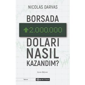 Borsada İki Milyon Doları Nasıl Kazandım Nicolas Darvas