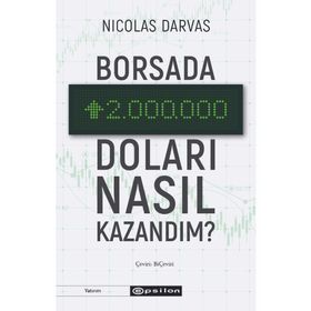 Borsada İki Milyon Doları Nasıl Kazandım Nicolas Darvas