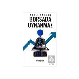 Borsada Oynanmaz - Hümanist Kitap Yayıncılık