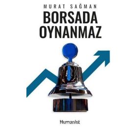 Borsada Oynanmaz - Hümanist Kitap Yayıncılık