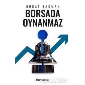 Borsada Oynanmaz - Hümanist Kitap Yayıncılık