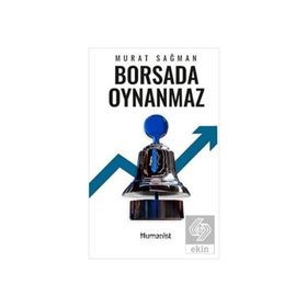 Borsada Oynanmaz - Hümanist Kitap Yayıncılık