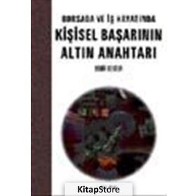 BORSADA VE İŞ HAYATINDA KİŞİSEL BAŞARININ ALTIN ANAHTARI - BEKIR BEKTUR