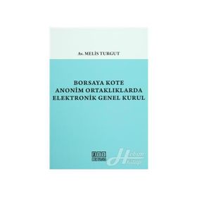 Borsaya Kote Anonim Ortaklıklarda Elektronik Genel Kurul - Melis Turgut