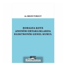 Borsaya Kote Anonim Ortaklıklarda Elektronik Genel Kurul - Melis Turgut