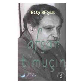 BOŞ BEŞİK -5 - AŞFAR TİMUÇİN