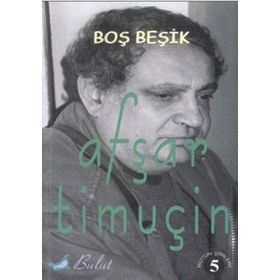 BOŞ BEŞİK -5 - AŞFAR TİMUÇİN