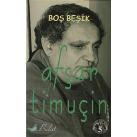 BOŞ BEŞİK -5 - AŞFAR TİMUÇİN