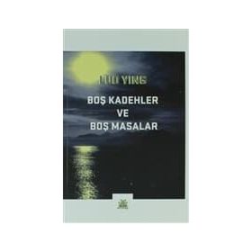 Boş Kadehler ve Boş Masalar - Luo Ying