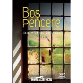 Boş Pencere - Bekir Şakir Konyalı