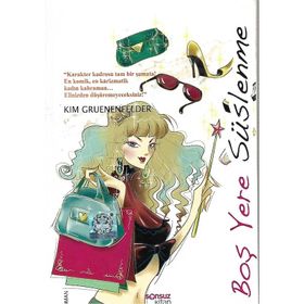 Boş Yere Süslenme - Kim Gruenenfelser