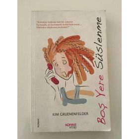 Boş Yere Süslenme - Kim Gruenenfelser