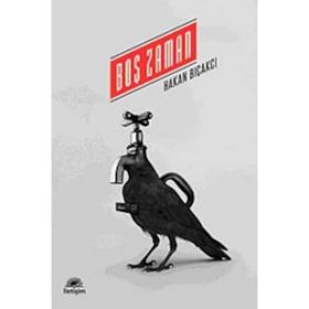 BOŞ ZAMAN - HAKAN BIÇAKCI