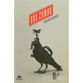 BOŞ ZAMAN - HAKAN BIÇAKCI