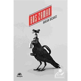 BOŞ ZAMAN - HAKAN BIÇAKCI
