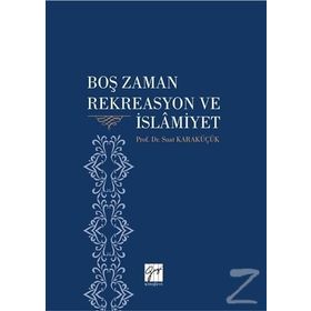 Boş Zaman Rekreasyon Ve İslamiyet - Suat Karaküçük