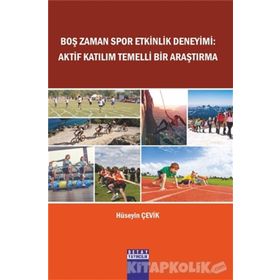 Boş Zaman Spor Etkinlik Deneyimi: Aktif Katilim Temelli Bir Araştirma - Hüseyin Çevik