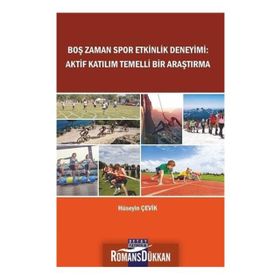 Boş Zaman Spor Etkinlik Deneyimi: Aktif Katilim Temelli Bir Araştirma - Hüseyin Çevik