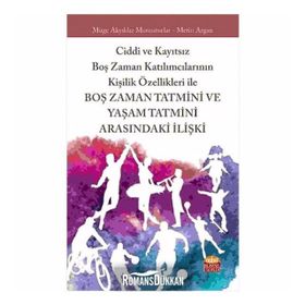 Boş Zaman Tatmini ve Yaşam Tatmini Arasındaki İlişki - Kolektif