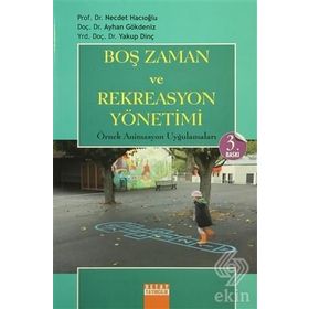 BOŞ ZAMAN VE REKREASYON YÖNETİMİ ÖRNEK ANIMASYON UYGULAMALARI - NECDET HACIOĞLU;AYHAN GÖKDENİZ;YAKUP DİNÇ
