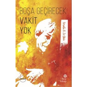 Boşa Geçirecek Vakit Yok - Ursula K. Le Guin