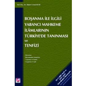 BOŞANMA İLE İLGİLİ YABANCI MAHKEME İLAMLARININ TÜRKİYE'DE TANINMASI VE TENFIZI - AHMET CEMAL RUHI