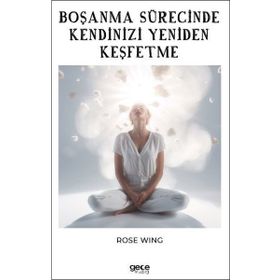 Boşanma Sürecinde Kendinizi Yeniden Keşfetme Gece Kitaplığı