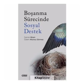 Boşanma Sürecinde Sosyal Destek - Gamze Aksan Özlem Altunsu Sönmez