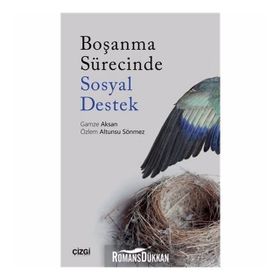 Boşanma Sürecinde Sosyal Destek - Gamze Aksan Özlem Altunsu Sönmez