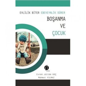 Boşanma ve Çocuk - Mahmut Yılmaz Evren - Jülide Koç