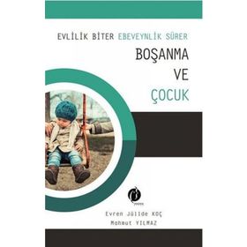 Boşanma ve Çocuk - Mahmut Yılmaz Evren - Jülide Koç