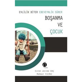 Boşanma ve Çocuk - Mahmut Yılmaz Evren - Jülide Koç
